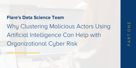 Clustering Malicious Actors Using AI - Part 1