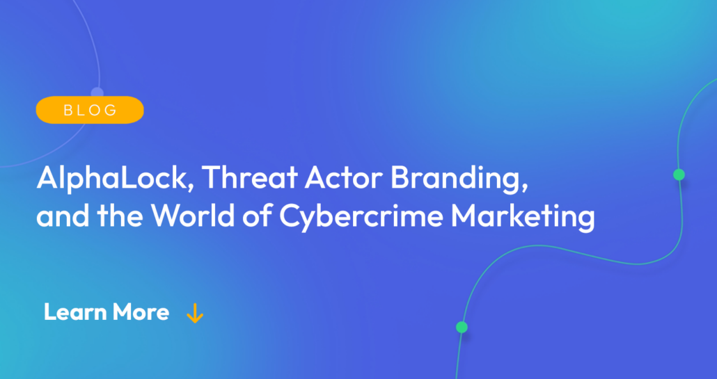 Gradient blue background. There is a light orange oval with the white text "BLOG" inside of it. Below it there's white text: "AlphaLock, Threat Actor Branding, and the World of Cybercrime Marketing" with a light orange arrow pointing down.
