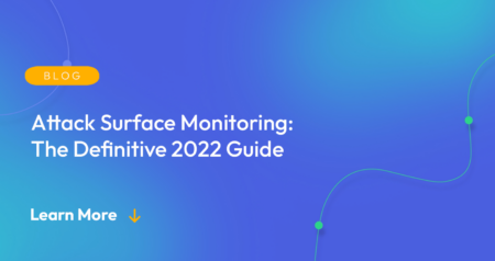 Gradient blue background. There is a light orange oval with the white text "BLOG" inside of it. Below it there's white text: "Attack Surface Monitoring: The Definitive Guide." There is white text underneath that which says "Learn More" with a light orange arrow pointing down.