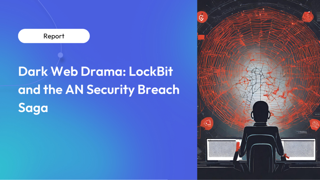 Dark Web Drama: LockBit and the AN Security Breach Saga