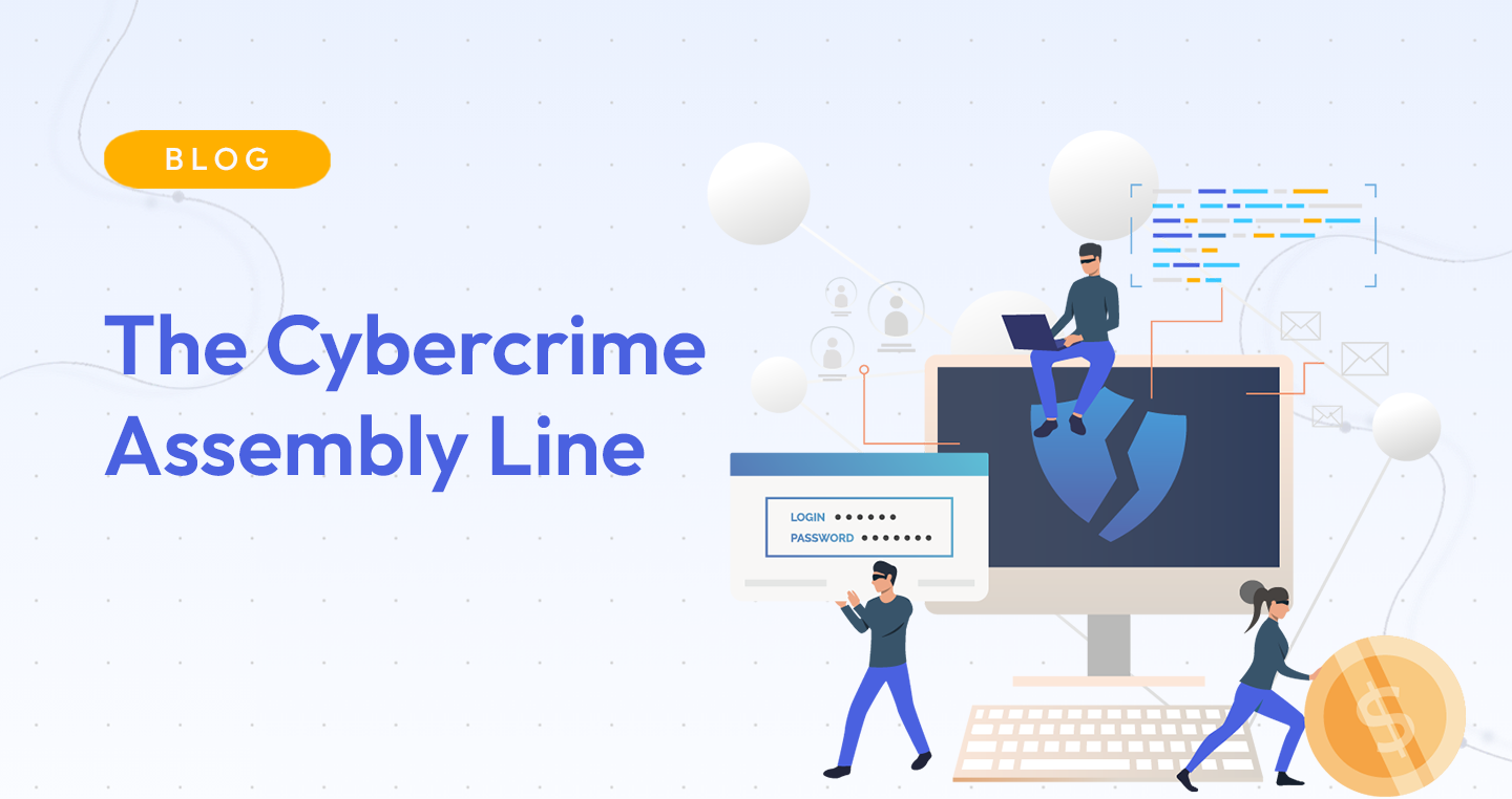 Light background with a graphic on the right side with three threat actors (one is rolling a large coin, the other is breaking into a computer, and another is interacting with login credentials. There is a dark yellow oval in the top left with the white text "Blog: and blue text below "The Cybercrime Assembly LIne."