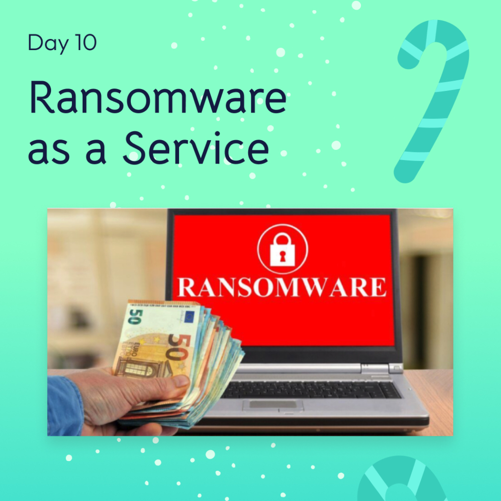 Black text "Day 10 Ransomware as a Service"​ with a computer that says "Ransomware"​ on the screen and a hand in front of it holding bills.