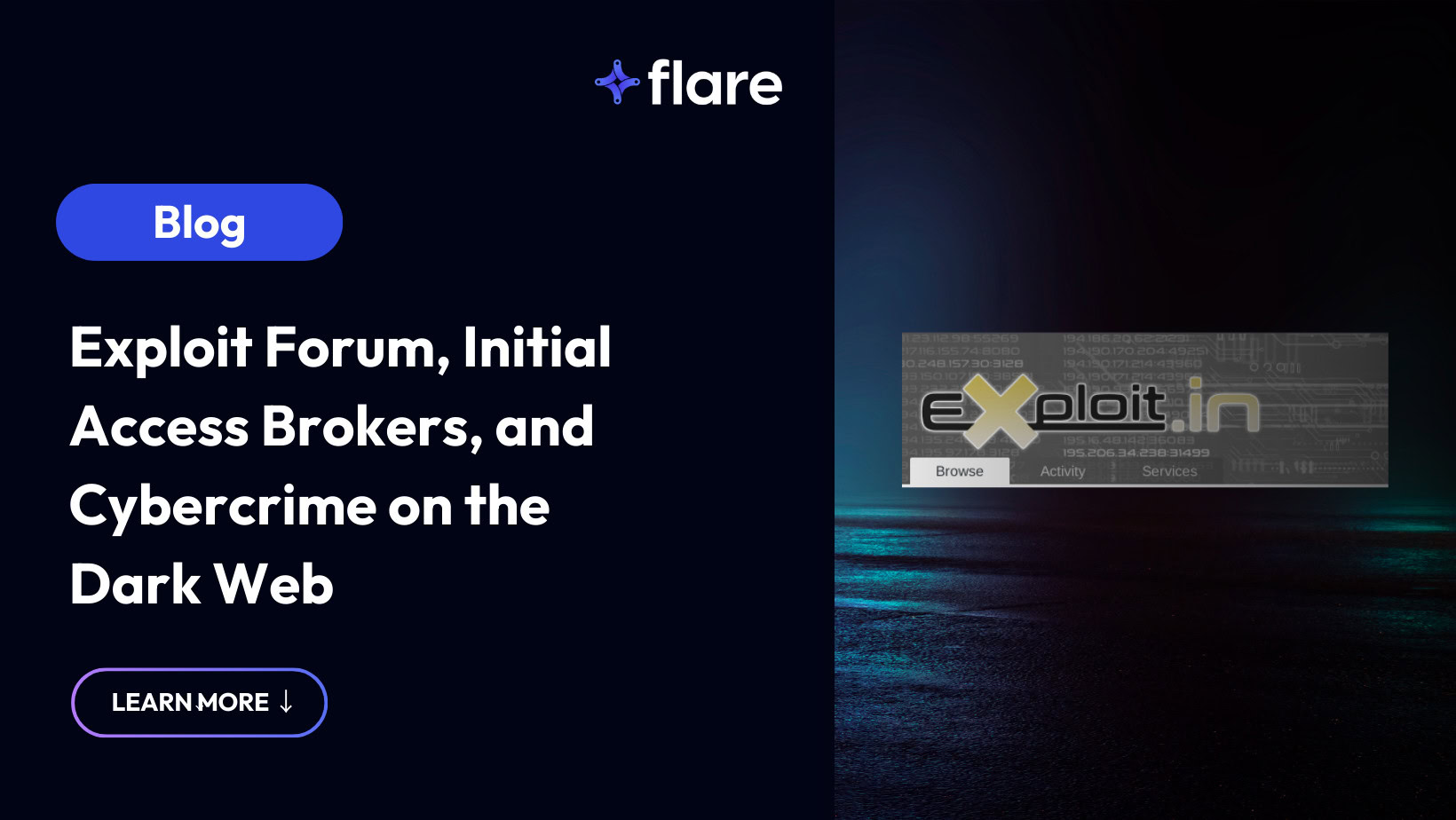 Dark background on the left with a cobalt blue oval that says "Blog" in white. Beneath is is white copy: Exploit Forum, Initial Access Brokers, and Cybercrime on the Dark Web. At the top is the Flare logo. On the right is a screenshot of the Exploit homepage.