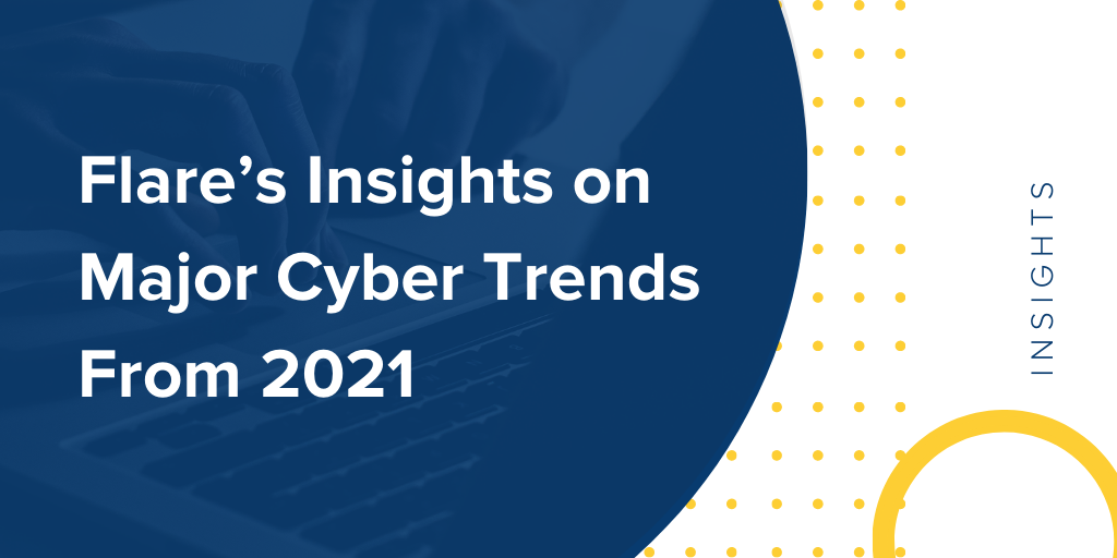 flare cyber trends 2021