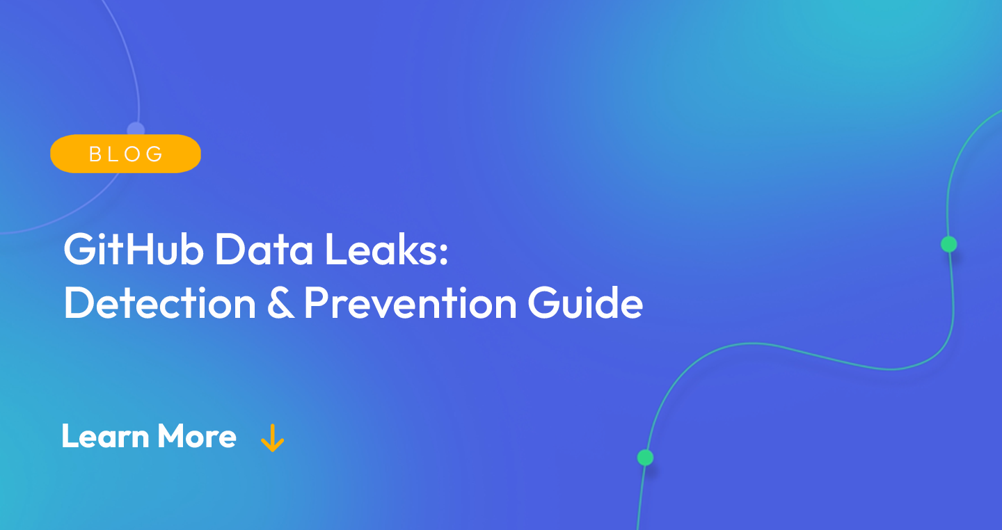 Gradient blue background. There is a light orange oval with the white text "BLOG" inside of it. Below it there's white text: "GitHub Data Leaks- Detection & Prevention Guide." There is white text underneath that which says "Learn More" with a light orange arrow pointing down.