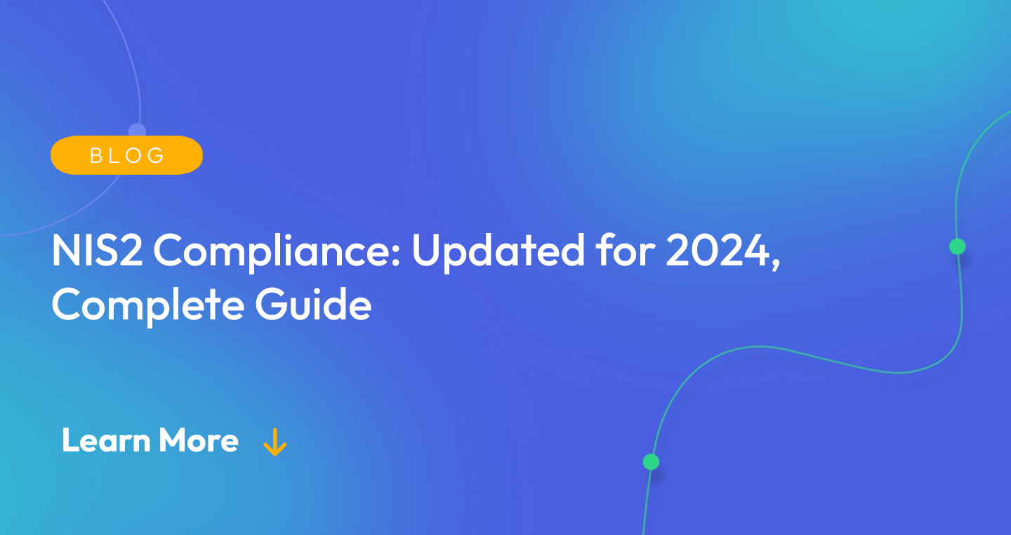 Gradient blue background. There is a light orange oval with the white text "BLOG" inside of it. Below it there's white text: "NIS2 Compliance: Updated for 2024, Complete Guide" There is white text underneath that which says "Learn More" with a light orange arrow pointing down.