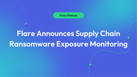 Gradient blue background. There is a green oval with the white text "Press Release" inside of it. Below it there's white text: "Flare Announces Supply Chain Ransomware Exposure Monitoring"
