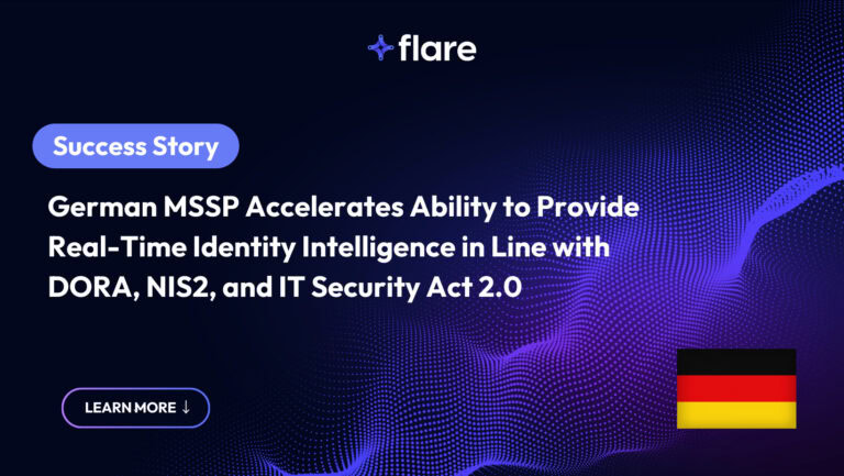 Black background with purple dots in the formation of waves. In the top middle is the Flare logo. On the left is a blue-purple oval with white text "Success Story" inside, and underneath says "German MSSP Accelerates Ability to Provide Real-Time Identity Intelligence in Line with DORA, NIS2, and IT Security Act 2.0." At the bottom is an oval that says "LEARN MORE" with an arrow pointing down.