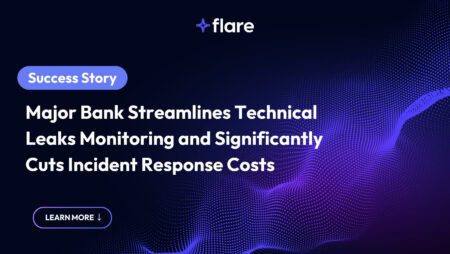 Black background with purple dots in the formation of waves. In the top middle is the Flare logo. On the left is a blue-purple oval with white text "Success Story" inside, and underneath says "Major Bank Streamlines Technical Leaks Monitoring and Significantly Cuts Incident Response Costs." At the bottom is an oval that says "LEARN MORE" with an arrow pointing down.