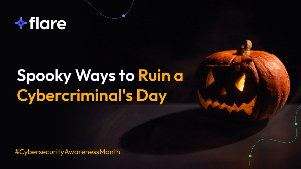 Spooky Ways to Ruin a Cybercriminal's Day