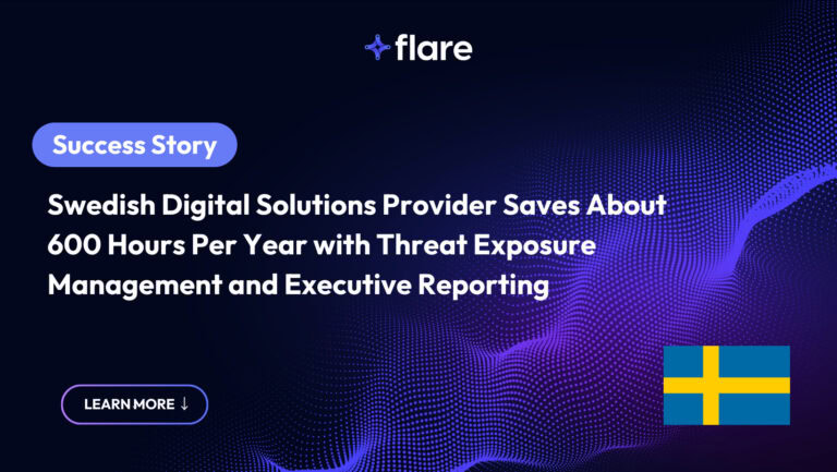 Black background with purple dots in the formation of waves. In the top middle is the Flare logo. On the left is a blue-purple oval with white text "Success Story" inside, and underneath says "Swedish Software & Services Company Saves About 600 Hours Per Year with Threat Exposure Management and Executive Reporting." At the bottom is an oval that says "LEARN MORE" with an arrow pointing down.
