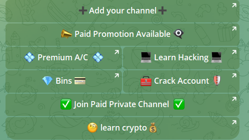 Screenshot from an illicit Telegram channel showing different buttons that link to: Add to your channel, Paid Promotion Available, Premium A/C, Learn Hacking, Bins, Crack Account, Join Paid Private Channel, and learn crypto. 
